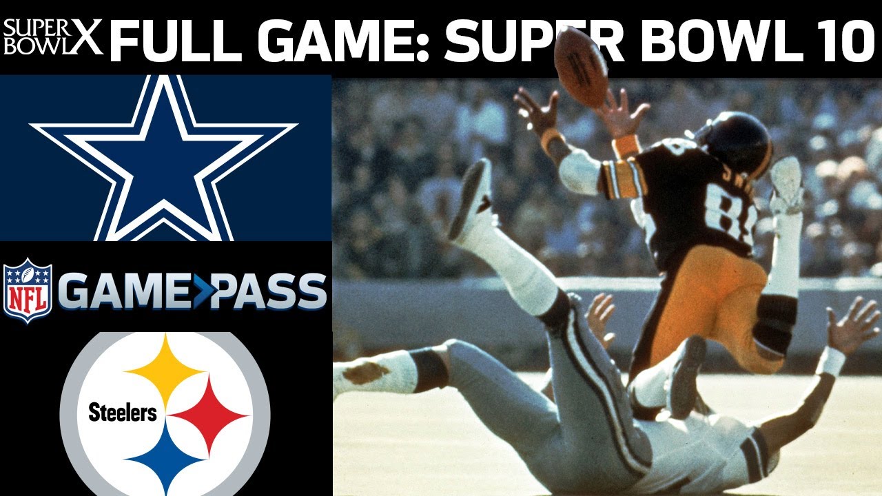 Super Bowl 10 Full Game: Dallas Cowboys Vs. Pittsburgh Steelers
