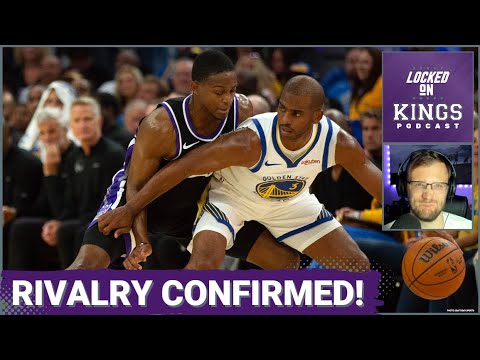 The Sacramento Kings & Golden State Warriors Are Rivals Confirmed! | Locked On Kings