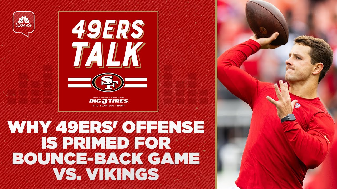 Why 49ers’ Offense Is Primed For Bounce Back Game Vs. Vikings | 49ers Talk