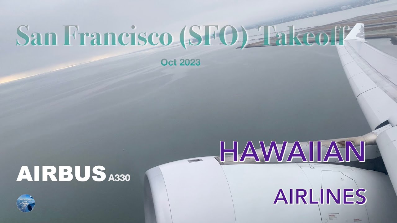 [4k] Leaving The Golden Gate City: Hawaiian Airlines A330 Soars From San Francisco!🌉