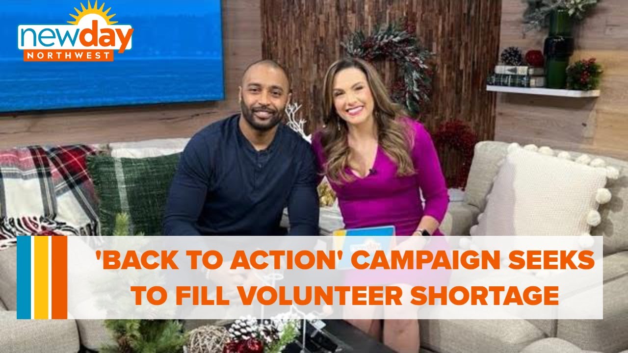 ‘back To Action’ Campaign Seeks To Fill Critical Volunteer Shortage – New Day Nw