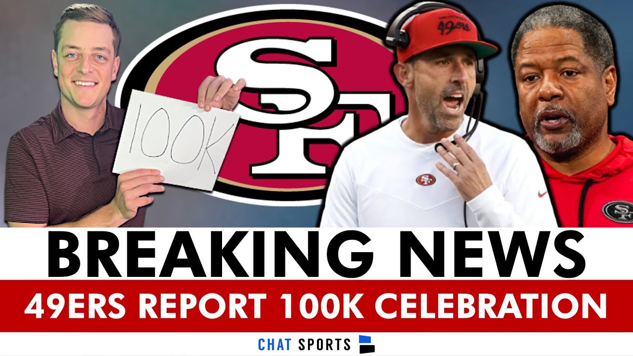 Breaking: 49ers Report 100k Subscribers Celebration | Latest San Francisco 49ers News & Rumors