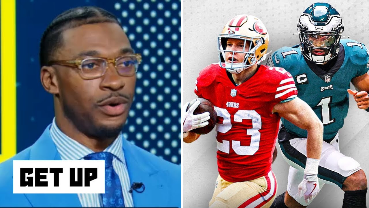 Get Up | 49ers Face Eagles Are ‘game Of Year’ – Robert Griffin Can’t Wait To See Nfc Showdown