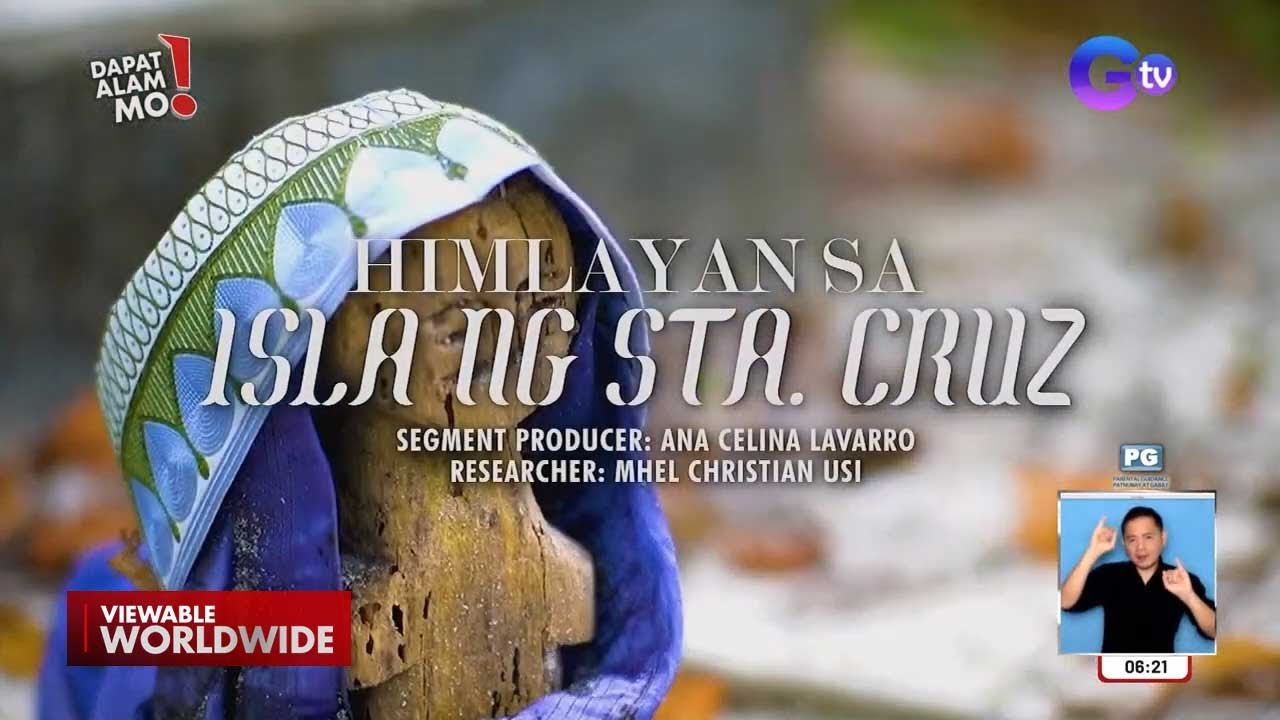 Himlayan Sa Isla Ng Sta. Cruz, Silipin! | Dapat Alam Mo!