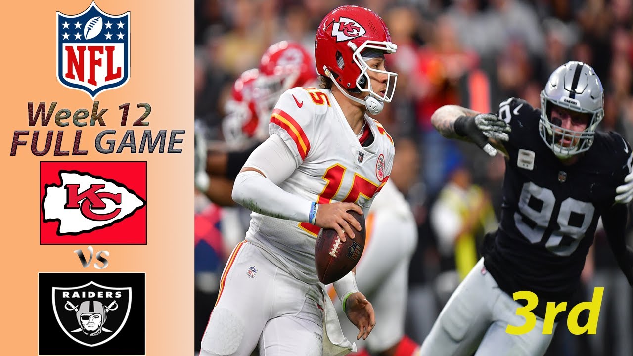 Kansas City Chiefs Vs Las Vegas Raiders 3rd FULL GAME 11/26/23 Week 12 ...