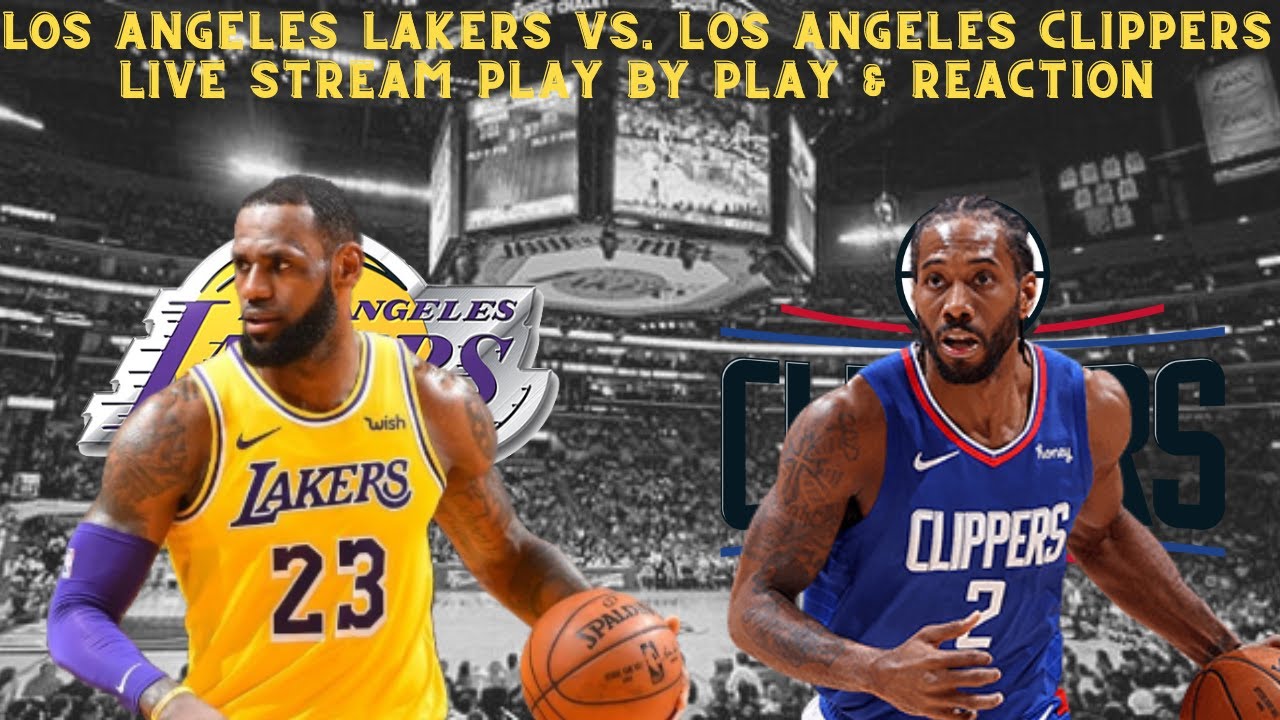 *live* | Nba | Los Angeles Lakers Vs Los Angeles Clippers Play By Play & Reaction!