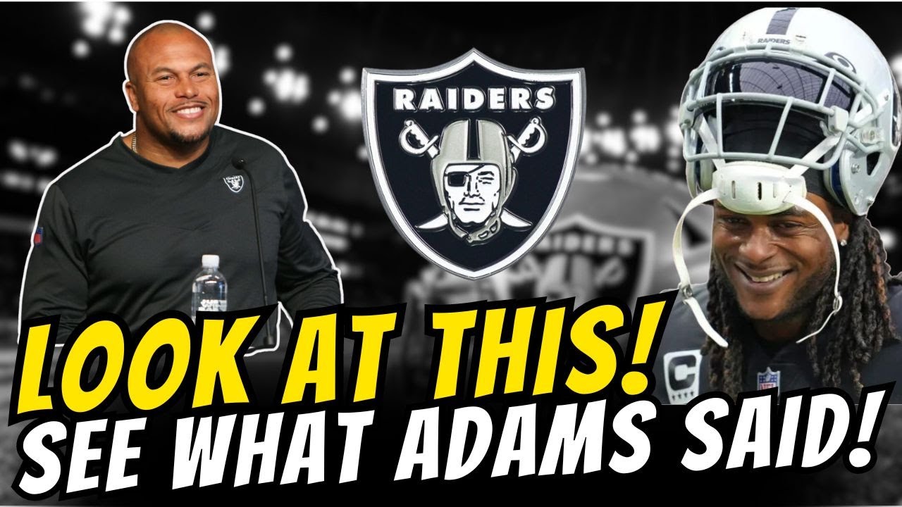 Look At This! See What Adams Said! Latest News From ! Las Vegas Raiders