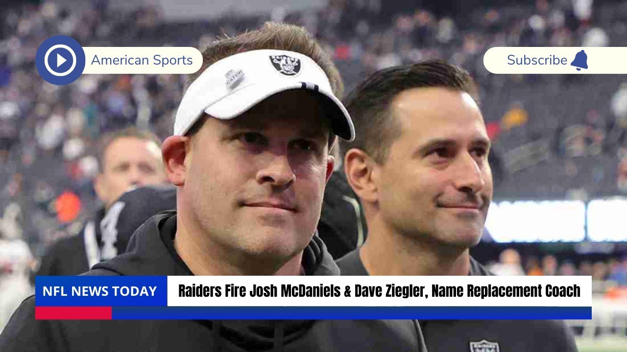 Raiders Fire Josh Mcdaniels & Dave Ziegler, Name Replacement Coach