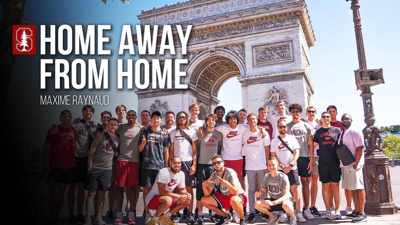 Stanford Men’s Basketball: Home Away From Home | Maxime Raynaud