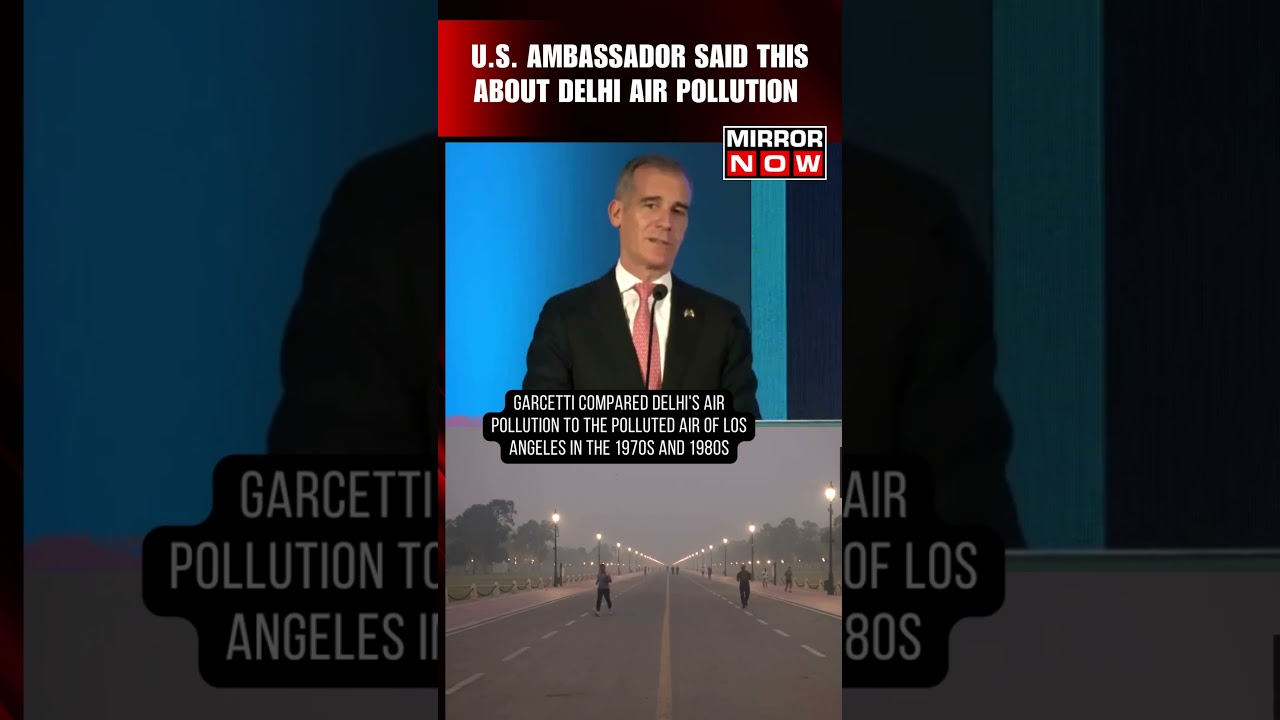 Us Ambassador To India Eric Garcetti Compared Delhi’s Pollution To Los Angeles | Delhi Aqi #shorts