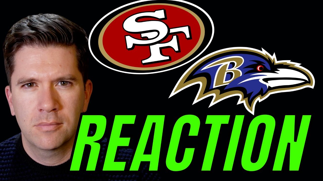 49ers Vs Ravens Reaction