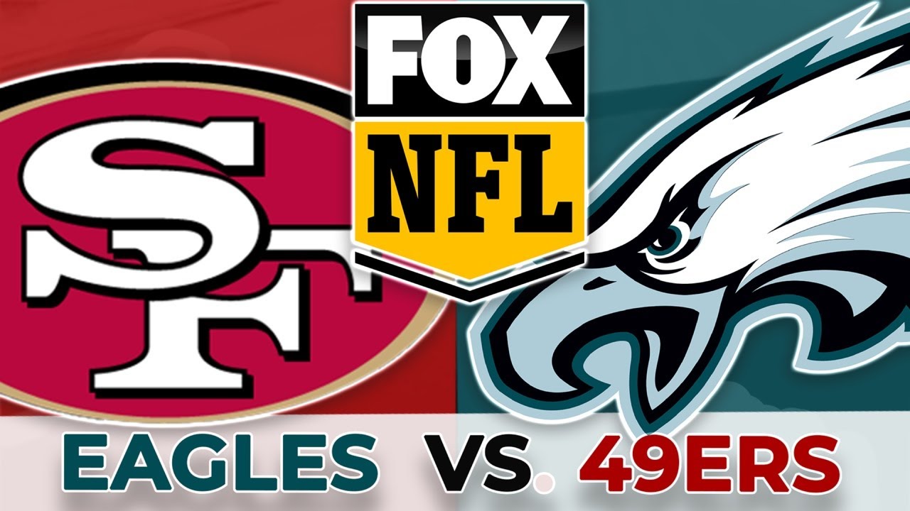 Eagles Vs 49ers Live Stream: Scoreboard, Free Play By Play, Highlights, And Watch Party!