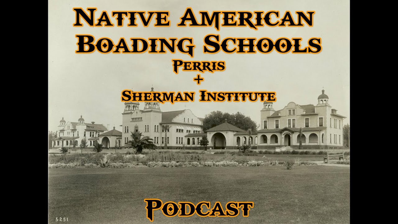 From Perris To Riverside: The History Of Native American Boarding Schools In California