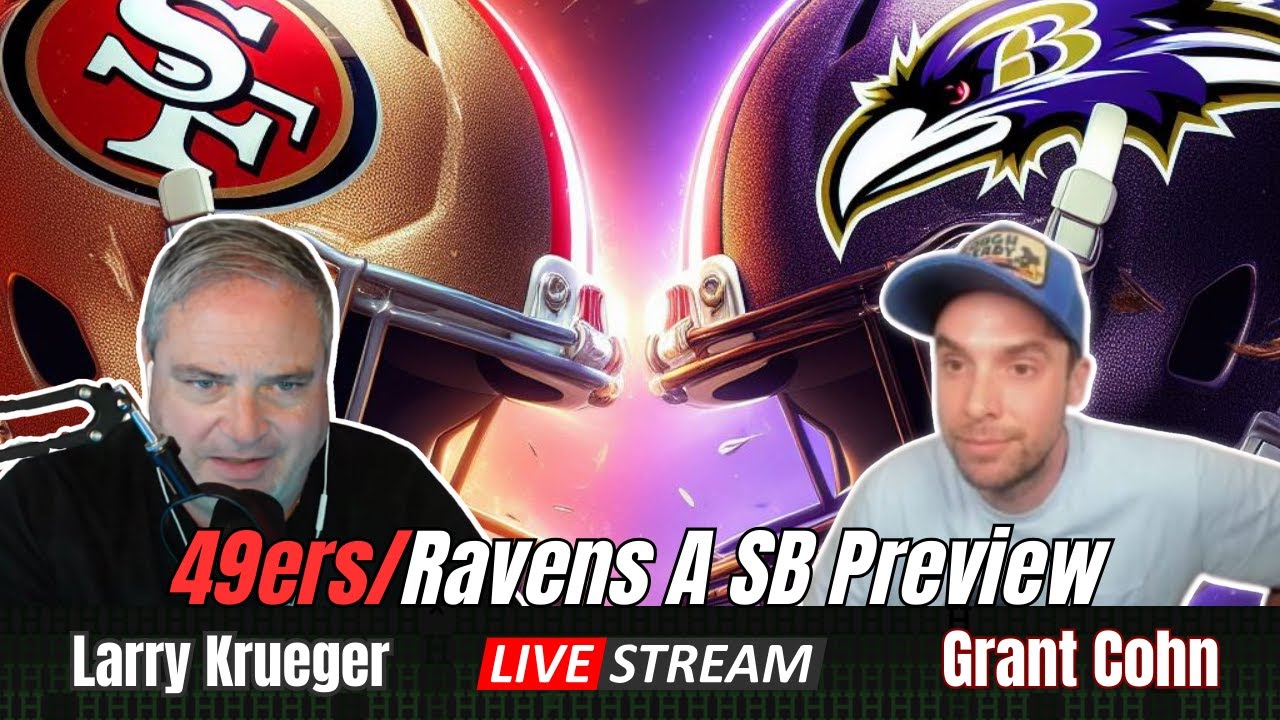 Larry Krueger & Grant Cohn – 49ers/ravens – A Sb Preview