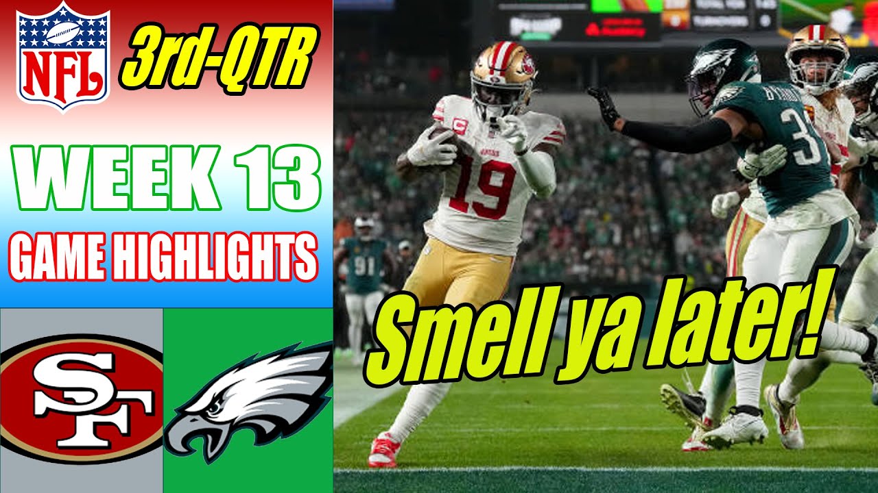 Philadelphia Eagles Vs San Francisco 49ers Full 3rd Qtr Week 13 (12/03/2023) | Nfl Highlights 2023