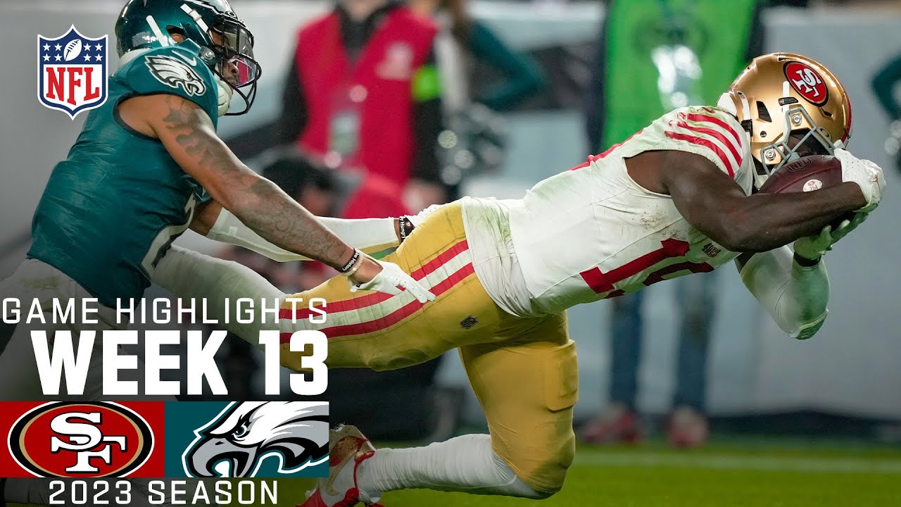 San Francisco 49ers Vs. Philadelphia Eagles | 2023 Week 13 Game Highlights