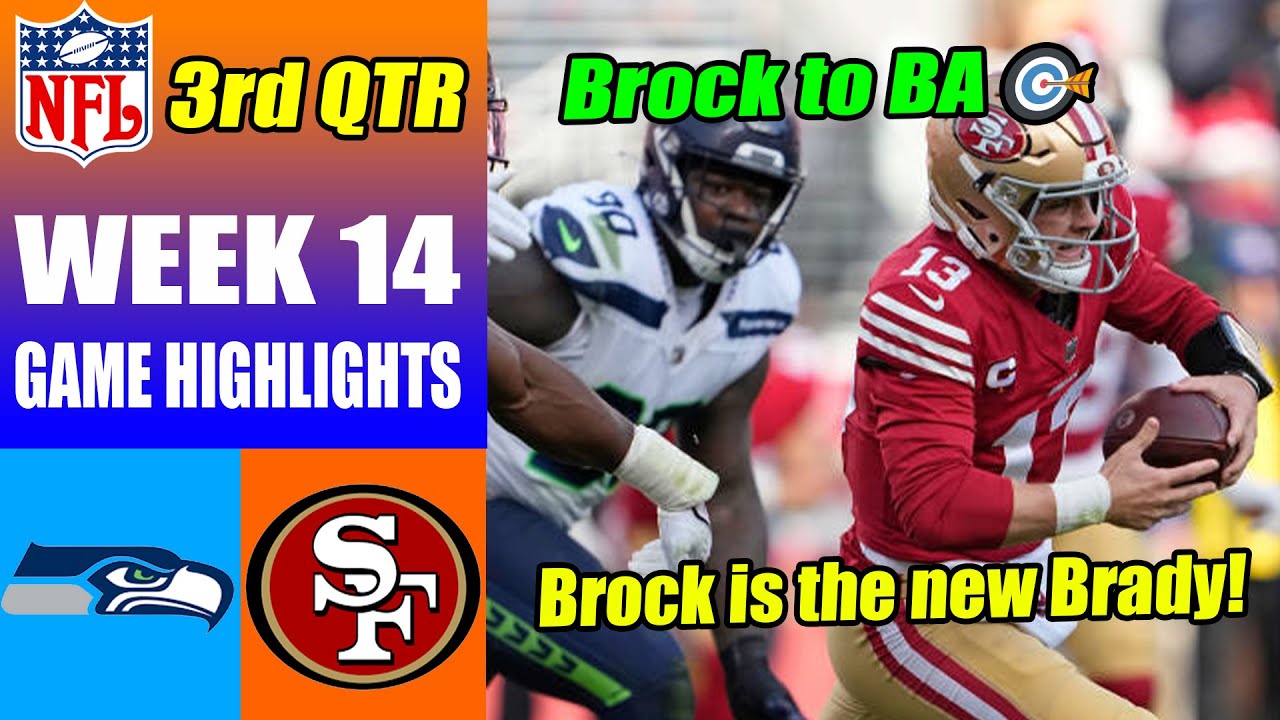 San Francisco 49ers Vs Seattle Seahawks Full 3rd Qtr [week 14] | Nfl Highlights 2023