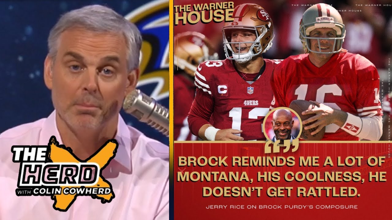 The Herd | 49ers Legend Jerry Rice: Brock Purdy Reminds Him Of Joe Montana 👀: Cool Under Pressure