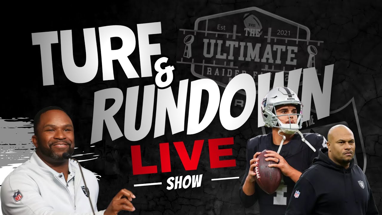 Turf & Rundown Live Show|raiders Bye Week Questions