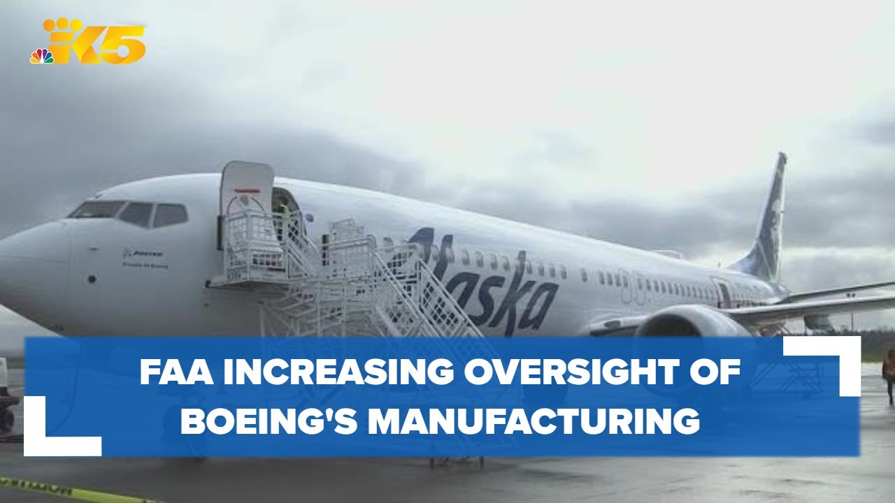 BREAKING: FAA increasing oversight of Boeing manufacturing 2 breaking faa increasing oversigh