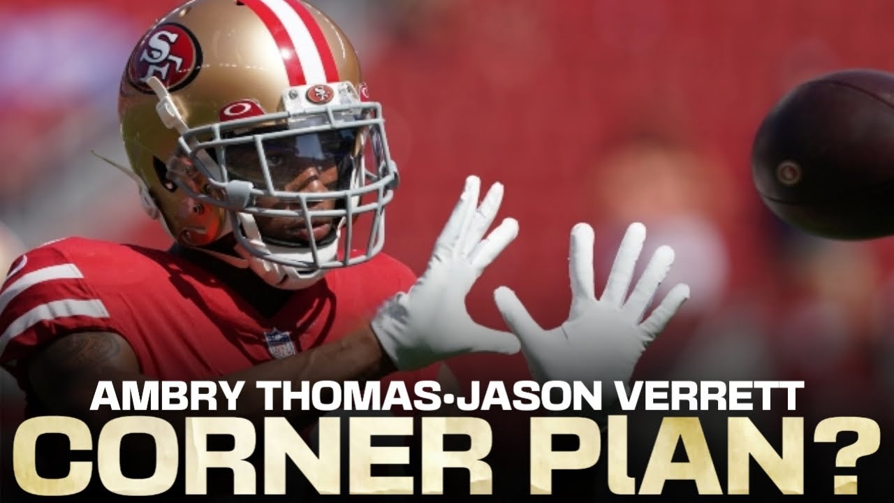 Ideal 49ers Plan: Allow Jason Verrett To Work Back Into Lockdown Mode With Charvarius Ward