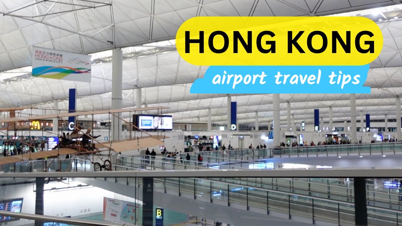 Things To Know Before Leaving Hong Kong International Airport Travel Tips