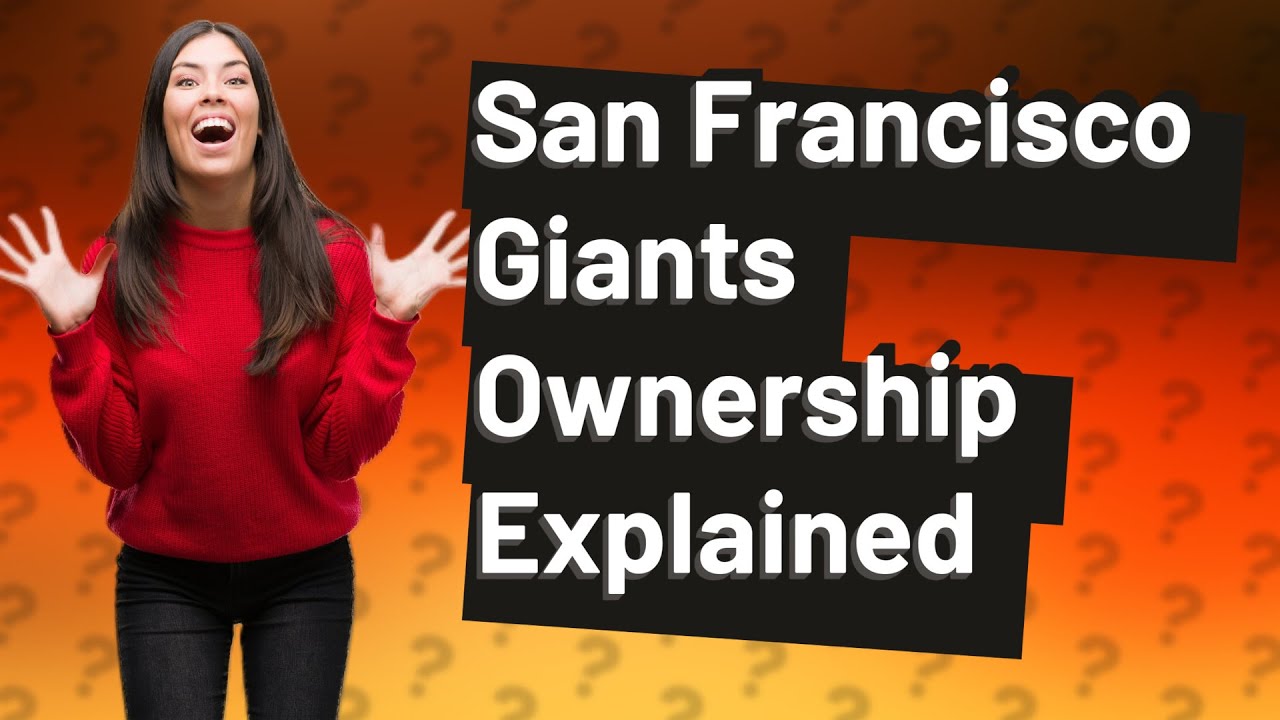Who Owns The San Francisco Giants?