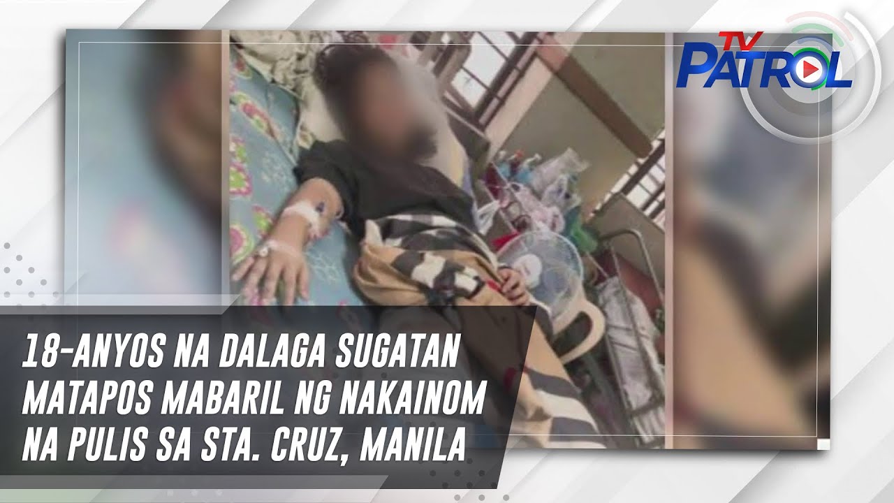 18-anyos na dalaga sugatan matapos mabaril ng nakainom na pulis sa Sta. Cruz, Manila | TV Patrol 2 18 anyos na dalaga sugatan matap