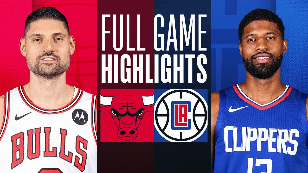 bulls at clippers full game high