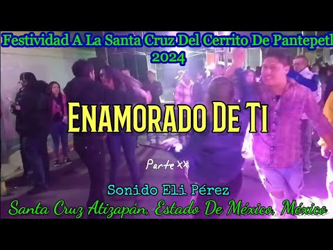 enamorado de ti sonido eli perez