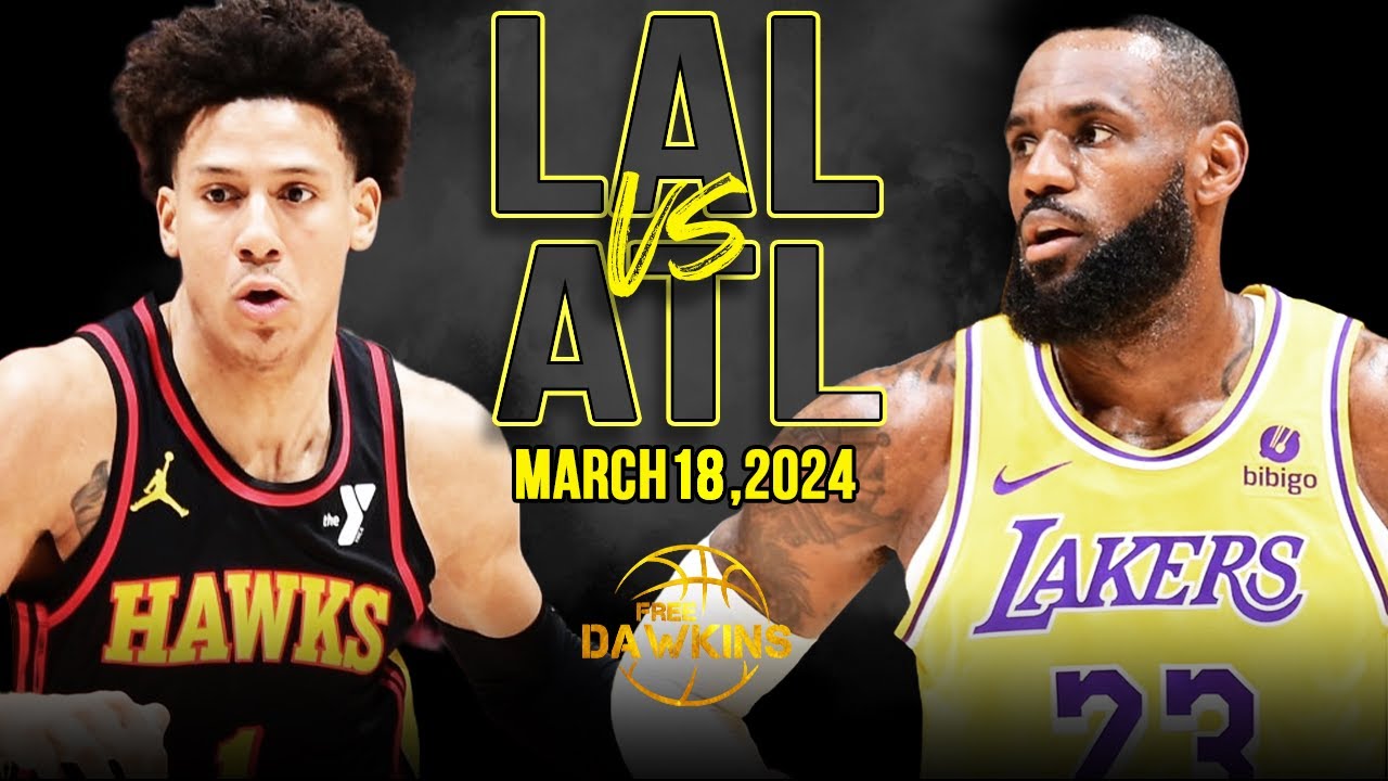 Los Angeles Lakers vs Atlanta Hawks Full Game Highlights | March 18, 2024 | FreeDawkins 2 los angeles lakers vs atlanta ha 1