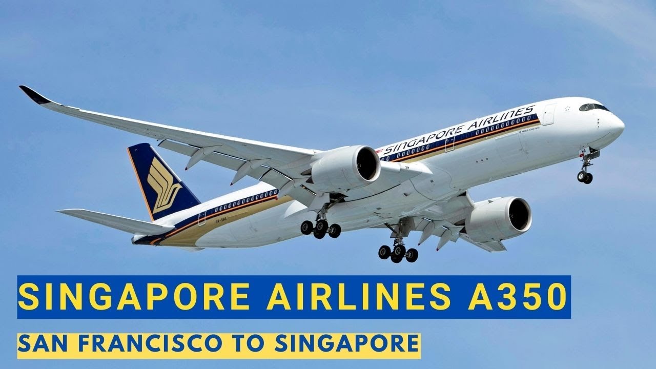 Singapore Airlines SQ31 San Francisco to Singapore, Airbus A350 Singapore Airlines 2 singapore airlines sq31 san fran
