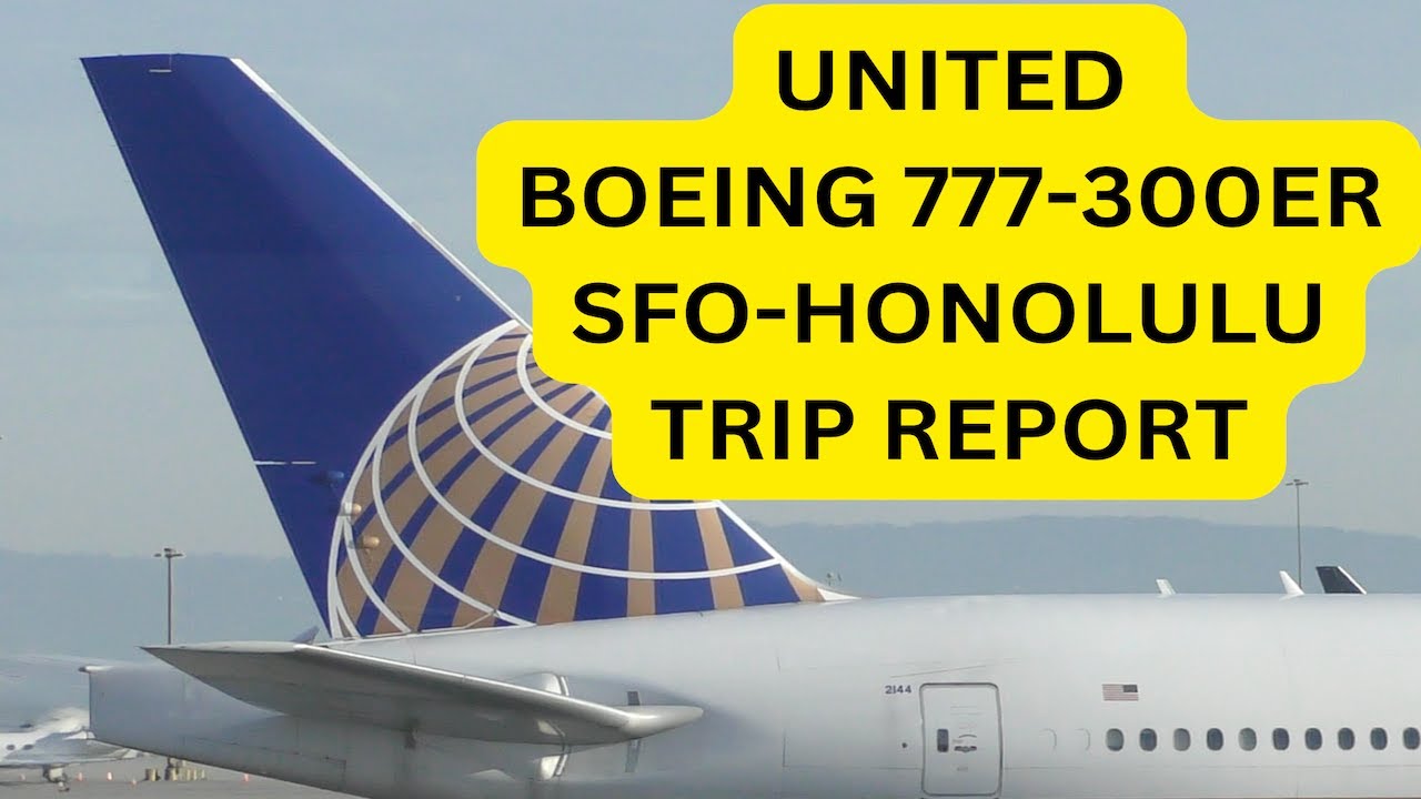 Trip Report - UNITED Airlines Economy Class - San Francisco to Honolulu - Boeing 777-300ER 2 trip report united airlines econ