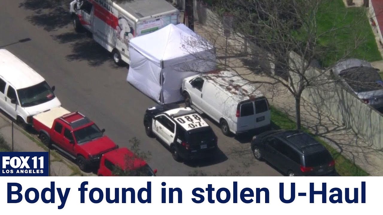 Body found in U-Haul truck in Los Angeles 2 body found in u haul truck in lo