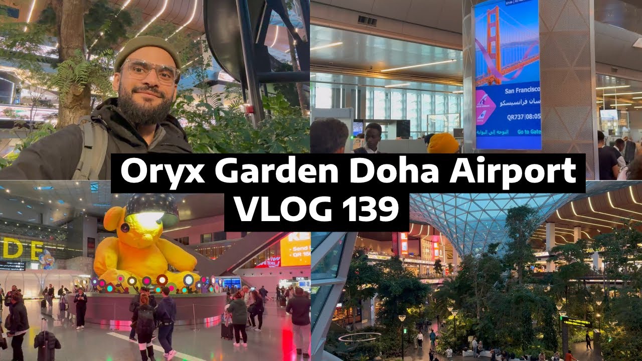 🇺🇸 🇵🇰 - DOHA Airport Garden and Airport Guide - QATAR AIRLINES Doha to San Francisco QR 737 - 139 2 doha airport garden and airpor