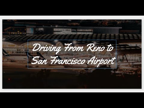 driving from reno to sf airport
