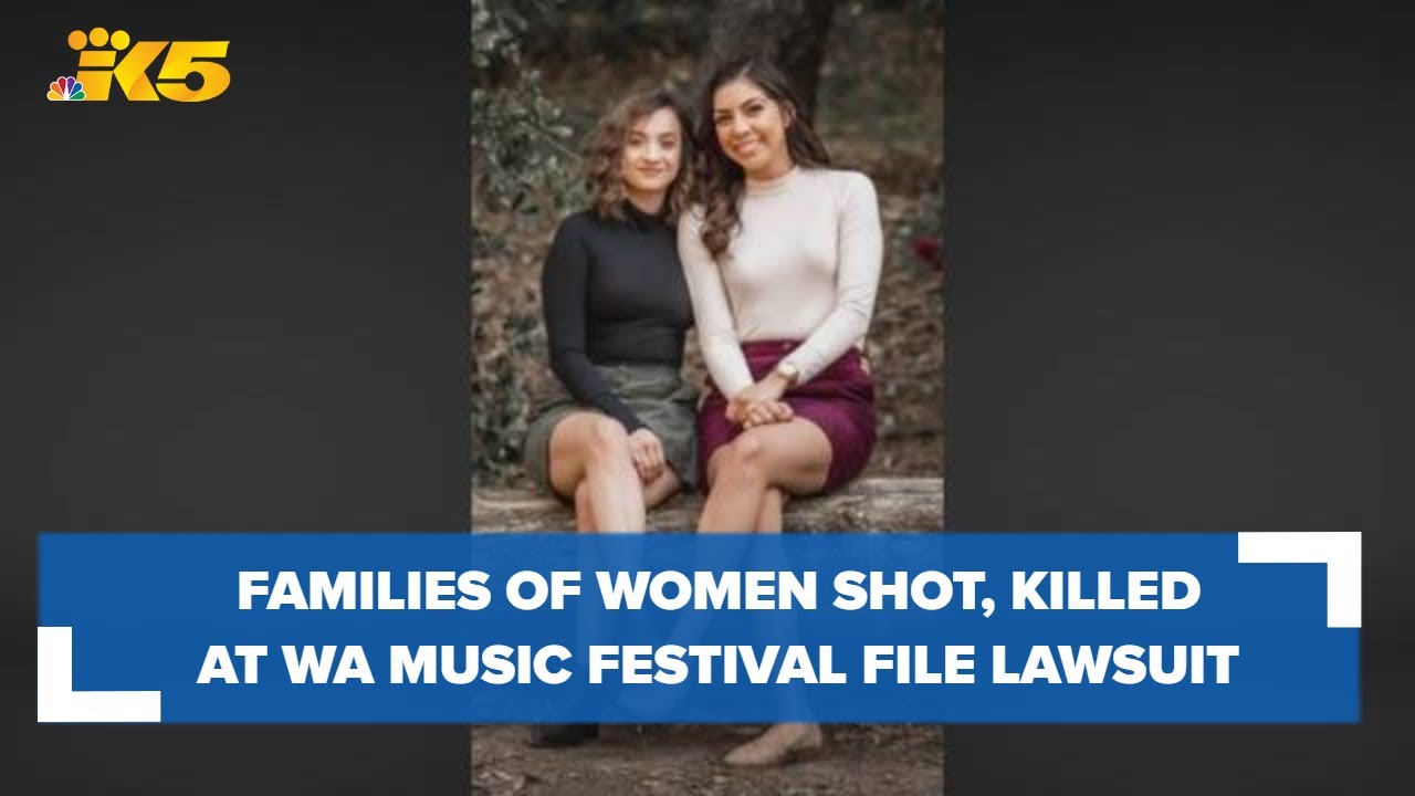 Families of 2 women fatally shot at Washington music festival sue Live Nation, security companies 2 families of 2 women fatally shot