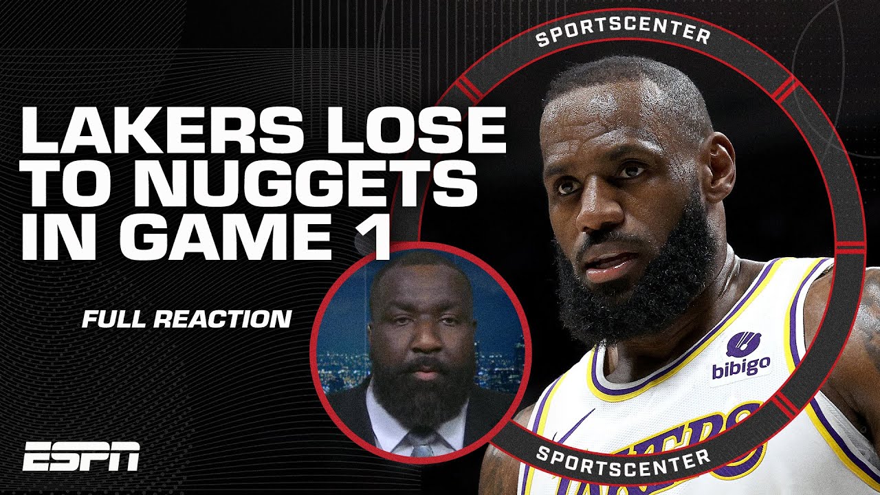 FULL REACTION: Lakers lose Game 1 to Nuggets đ LA might get SWEPT - Perk đ§č | SportsCenter 2 full reaction lakers lose game 1