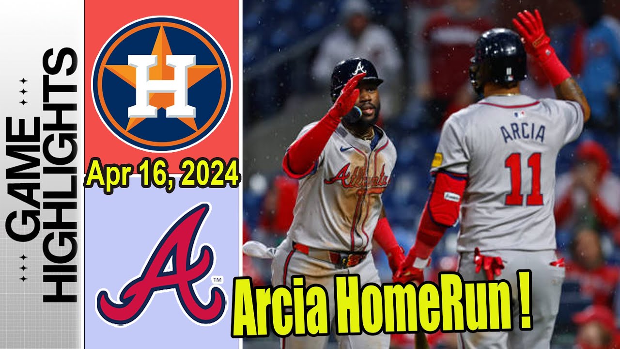 h astros vs braves 4 16 2024 hig