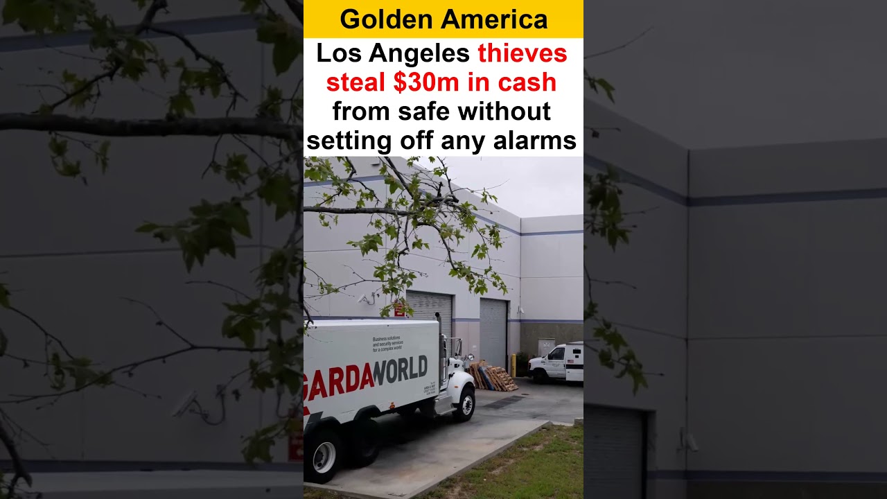 Los Angeles thieves steal $30m in cash from safe without setting off any alarms #crime_news 2 los angeles thieves steal 30m in