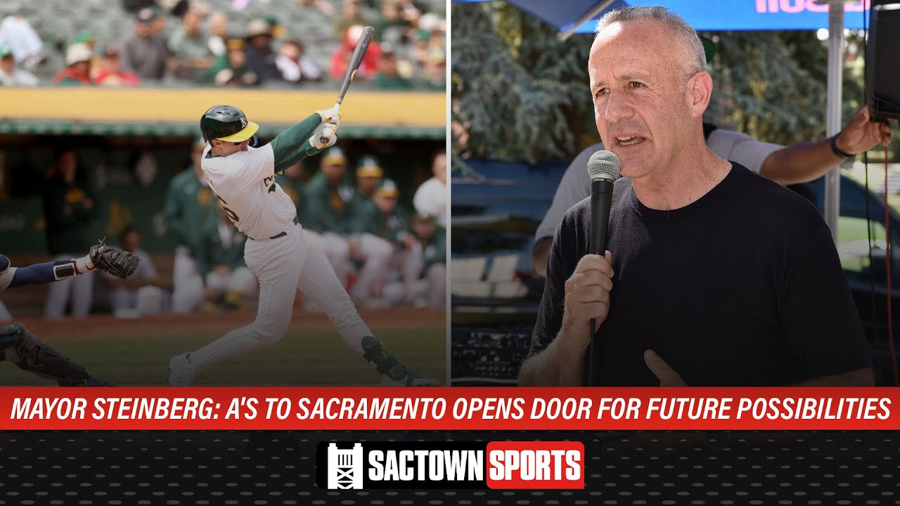 Mayor Steinberg says A’s move to Sacramento opens door for future sporting ventures