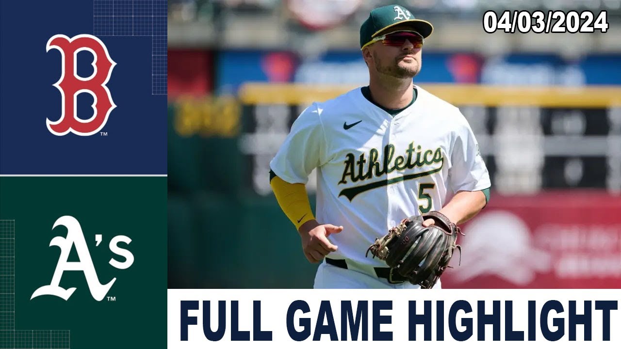Oakland Athletics vs Boston Red Sox Full Game Highlights (4/3/24) | MLB highlights 2024 1 oakland athletics vs boston red 6