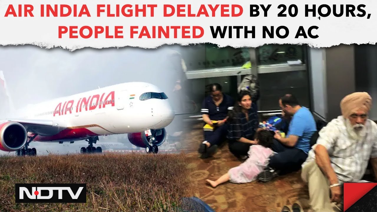 Air India News | Air India Flight Delayed By 20 Hours, People Fainted With No AC, Say Fliers 2 air india news air india flight