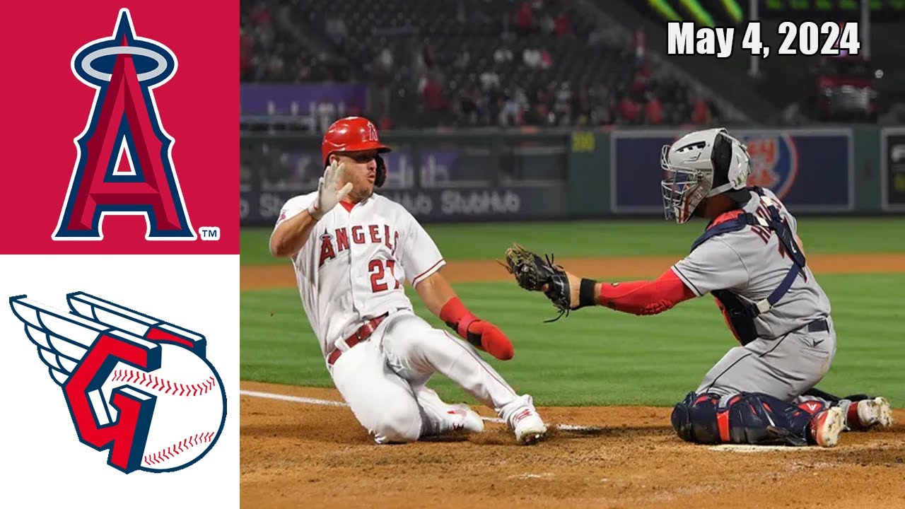 Los Angeles Angels Vs Cleveland Guardians GAME Highlights 5/4/24 | MLB ...