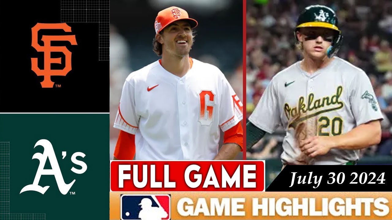 Oakland Athletics Vs. San Francisco Giants FULL GAME HIGHLIGHTS July 30, 2024 | MLB Highlights 2024