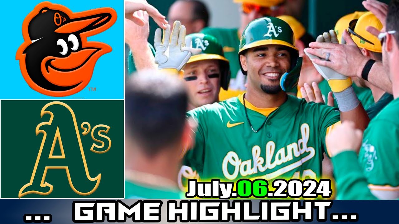 Orioles vs. Oakland A's (07/06/24) Game Highlights | MLB Season 2024 1 orioles vs oakland as 07 06 24 g