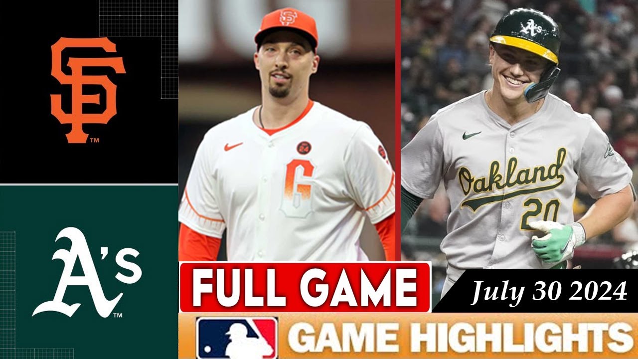 San Francisco Giants Vs. Oakland Athletics FULL GAME HIGHLIGHTS July 30, 2024 | MLB Highlights 2024