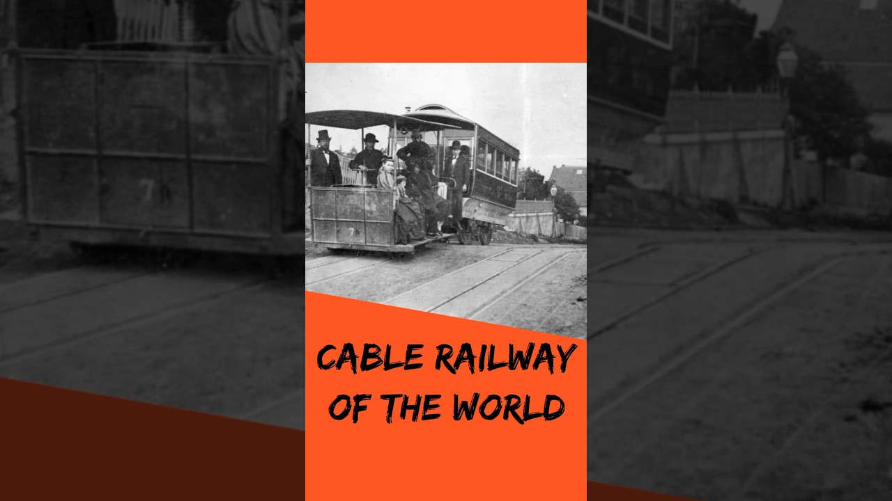 Cable railway of the world 1 cable railway of the world 1