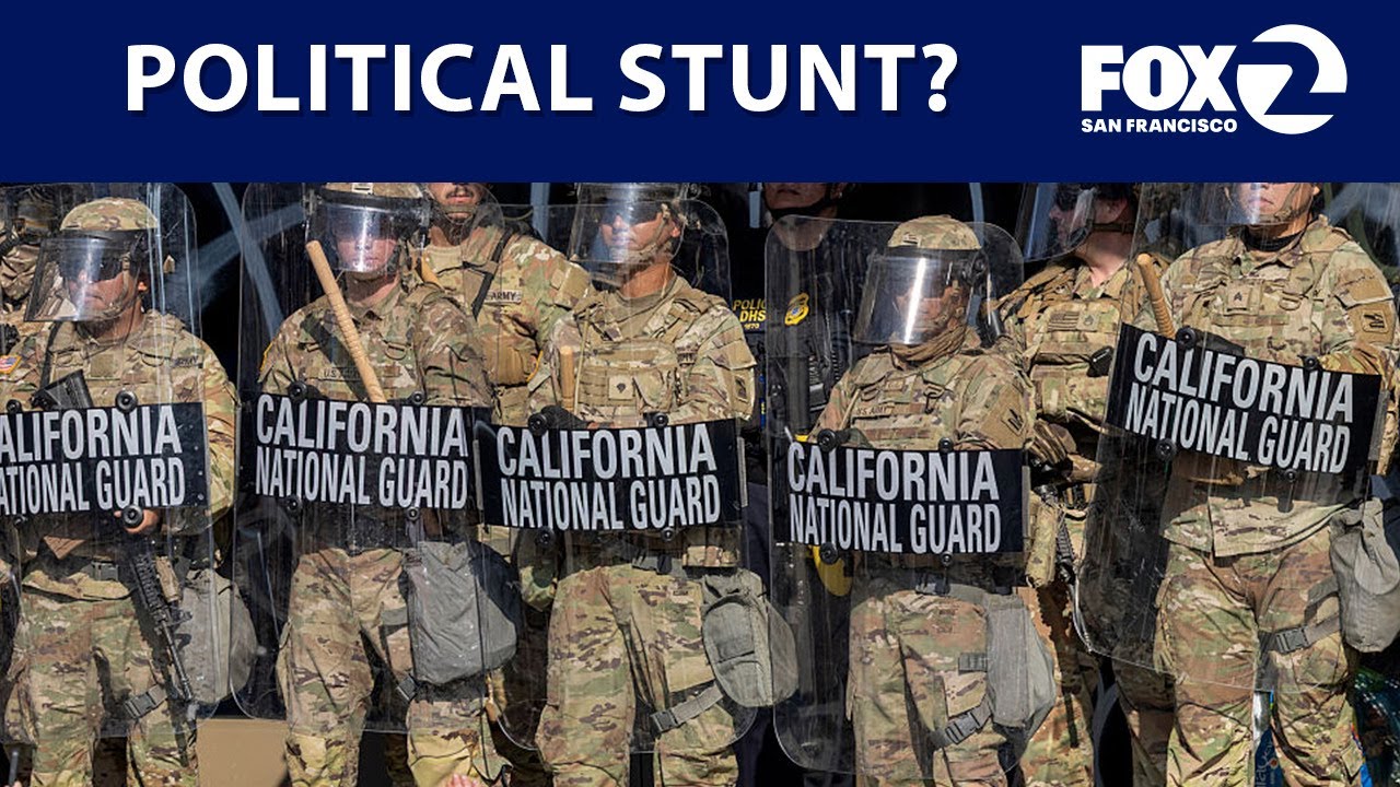 Is California's move to block the National Guard a political stunt? | KTVU 2 is californias move to block the