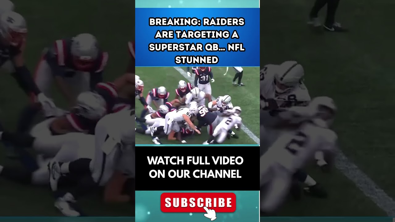 BREAKING: Raiders Are Targeting a Superstar QB… NFL Stunned5 1 breaking raiders are targeting a 4